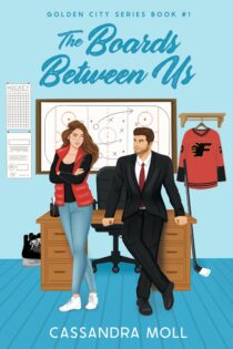 The Boards Between Us by Cassandra Moll EPUB & PDF