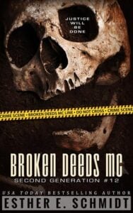 Broken Deeds MC: Second Generation #12 by Esther E. Schmidt