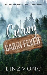 Curvy Cabin Fever by Linzvonc