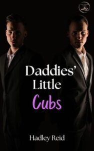 Daddies’ Little Cubs by Hadley Reid