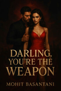 Darling, You’re the Weapon by Mohit Basantani EPUB & PDF
