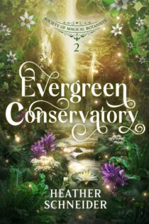 Evergreen Conservatory by Heather Schneider EPUB & PDF
