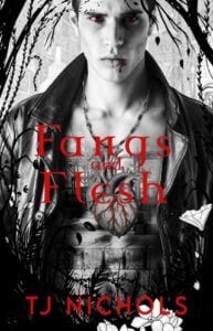 Fangs and Flesh by TJ Nichols