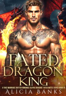 Fated to the Dragon King by Alicia Banks EPUB & PDF