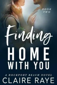 Finding Home with You by Claire Raye