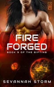 Fire Forged by Sevannah Storm