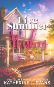 Five Summer Wishes by Katherine L. Evans