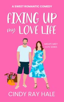 Fixing Up My Love Life by Cindy Ray Hale EPUB & PDF