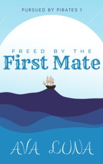Freed by the First Mate by Ava Luna EPUB & PDF