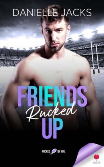 Friends Rucked Up by Danielle Jacks EPUB & PDF