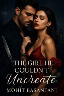 Girl He Couldn’t Uncreate by Mohit Basantani EPUB & PDF