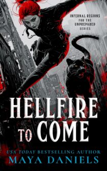 Hellfire to Come by Maya Daniels EPUB & PDF