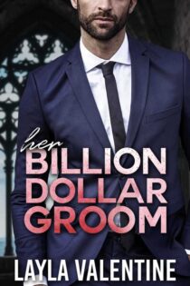 Her Billion Dollar Groom by Layla Valentine EPUB & PDF