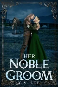 Her Noble Groom by C.V. Lee