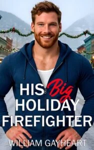 His Big Holiday Firefighter by William Gayheart Epub & PDF
