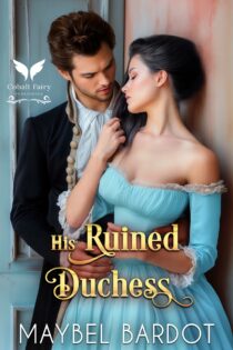 His Ruined Duchess by Maybel Bardot EPUB & PDF