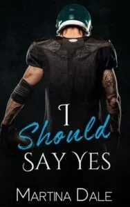 I Should Say Yes by Martina Dale