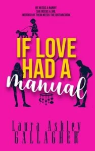 If Love Had A Manual by Laura Ashley Gallagher