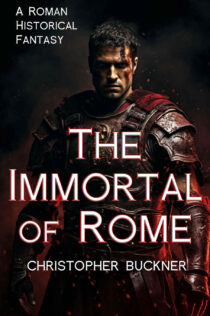 The Immortal of Rome by Christopher Buckner EPUB & PDF