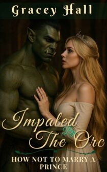 Impaled By The Orc by Gracey Hall EPUB & PDF