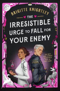 The Irresistible Urge to Fall for Your Enemy by Brigitte Knightley EPUB & PDF