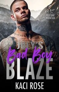July’s Bad Boy: Blaze by Kaci Rose
