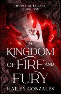 A Kingdom of Fire and Fury by Hailey Gonzales EPUB & PDF