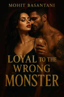 Loyal to the Wrong Monster by Mohit Basantani EPUB & PDF