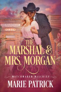 The Marshal & Mrs. Morgan by Marie Patrick EPUB & PDF