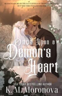 Once Upon a Demon's Heart by K. M. Moronova EPUB & PDF
