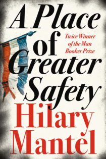 A Place of Greater Safety by Hilary Mantel EPUB & PDF