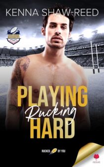 Playing Rucking Hard by Kenna Shaw Reed EPUB & PDF