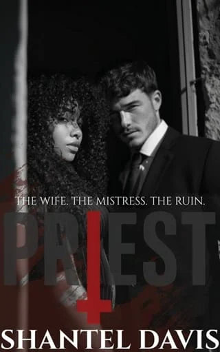Priest: The Wife. The Mistress. The Ruin. by Shantel Davis