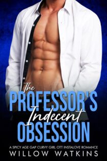 The Professor's Indecent Obsession by Willow Watkins EPUB & PDF