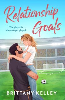 Relationship Goals by Brittany Kelley EPUB & PDF