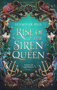 Rise of the Siren Queen by Jennifer Reis