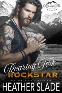 Roaring Fork Rockstar by Heather Slade