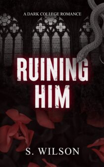 Ruining Him by S. Wilson EPUB & PDF