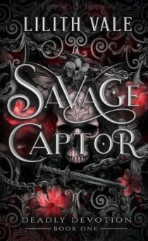 Savage Captor (Deadly Devotion #1) by Lilith Vale EPUB & PDF