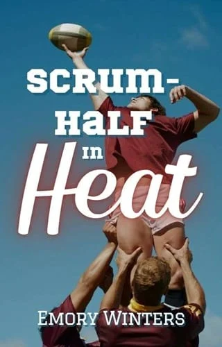 Scrum-half in Heat by Emory Winters Epub & PDF