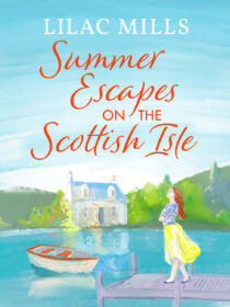 Summer Escapes on the Scottish Isle by Lilac Mills EPUB & PDF