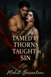 Tamed by Thorns, Taught in Sin by Mohit Basantani EPUB & PDF