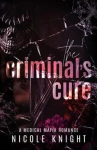 The Criminal’s Cure by Nicole Knight