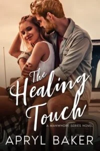 The Healing Touch by Apryl Baker