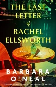 The Last Letter of Rachel Ellsworth by Barbara O’Neal Epub & PDF
