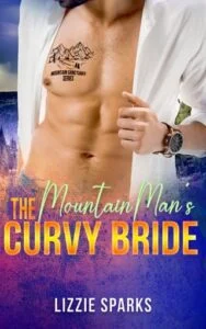 The Mountain Man’s Curvy Bride by Lizzie Sparks