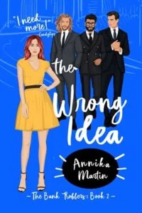 The Wrong Idea by Annika Martin