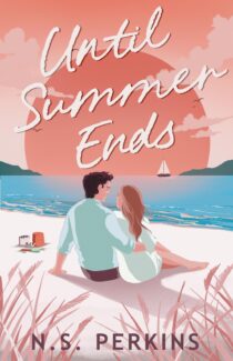 Until Summer Ends by N.S. Perkins EPUB & PDF