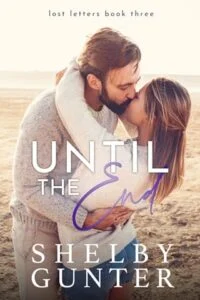 Until the End by Shelby Gunter
