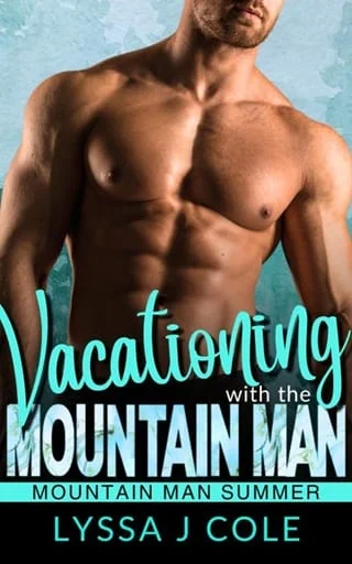 Vacationing with the Mountain Man by Lyssa J Cole Epub & PDF